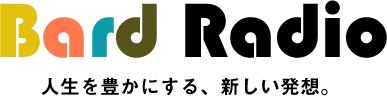 BardRadio　人生を豊かにする、新しい発想。